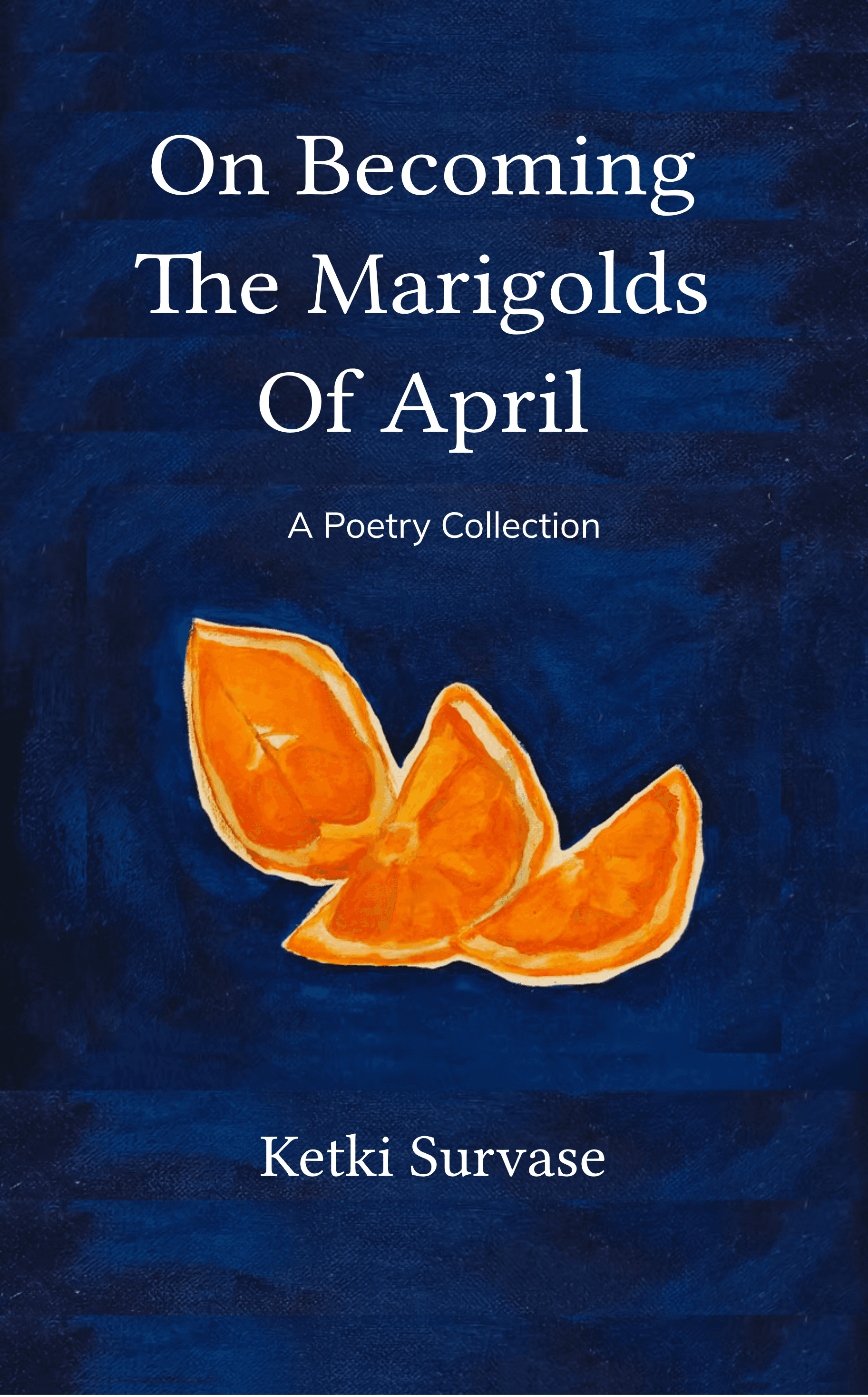 Cover of On Becoming The Marigolds Of April